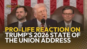 Pro-Life Reaction on President Trump’s 2026 State of the Union Address | EWTN Pro-Life Weekly