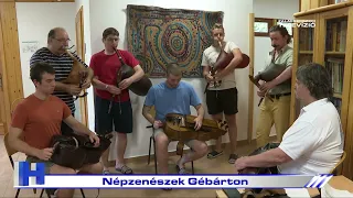 Népzenészek Gébárton – ZTV Híradó 2026-07-09