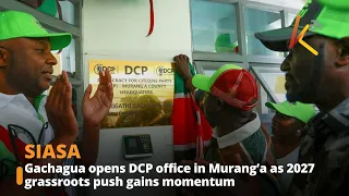 Gachagua opens DCP office in Murang’a as 2027 grassroots push gains momentum