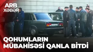 ARB XƏBƏR – Cəlilabadda qanlı mübahisə – 52 yaşlı kişi öldürüldü