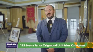 125 éves a János Zsigmond Unitárius Kollégium – Mozaik