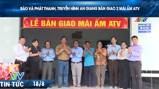 AN GIANG NEWSPAPER, RADIO AND TELEVISION STATION HANDS OVER 2 ATV HOMES