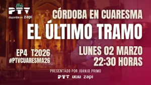 ? CÓRDOBA EN CUARESMA HD | T02E74 | El último tramo con Ricardo Ruiz Baena | 2 mar