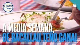 A media semana, de BACALLAU teño gana! | A VOLTAS CO PRATO