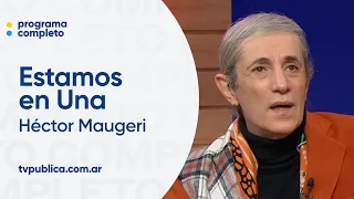 Héctor Maugeri: el nombre del espectáculo - Estamos en Una
