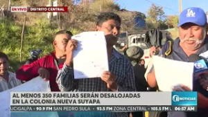 Al menos 350 familias serán desalojadas en la colonia Nueva Suyapa.