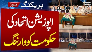 Major Opposition Parties to Hold First Joint Meeting | Big Warnning To Govt | SAMAA TV