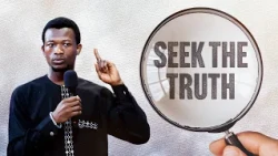 SEEK THE TRUTH | Evangelist David Sermon