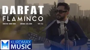 Flaminco - Darfat | فلامینکۆ - دەرفەت