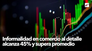 Informality in the retail sector hits 45%, surpassing the national average