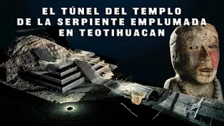 Mexican Archaeology. Episode 02: The Tunnel of the Temple of the Feathered Serpent in Teotihuacan