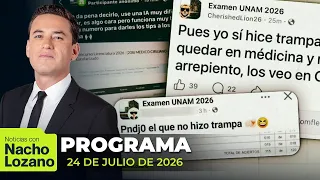 Noticias con Nacho Lozano | Programa completo del 24 de julio de 2026