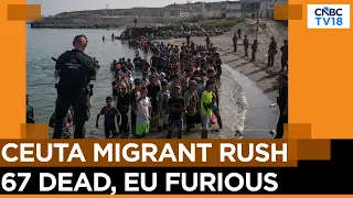 Spain PM Slams EU's 'Selfish' Reaction As 67 Dead In Ceuta Border Crisis | N18G