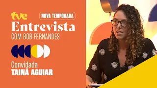 TAINÁ AGUIAR ON TVE ENTREVISTA WITH BOB FERNANDES | TVE BAHIA 09/10/2026