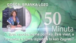 50Minuta Lozo: "Lijeva oporba nema politiku. Žele vlast, a Hrvatska s njima izgledala bi kao Zagreb"
