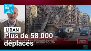 Liban : plus de 58 000 déplacés après les frappes israéliennes • FRANCE 24