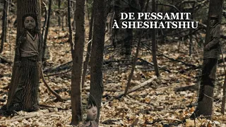 De Pessamit à Sheshatshiu | Bande-annonce de la saison 1