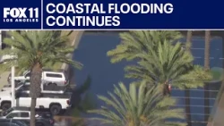 Day 4 of ankle-deep waters, coastal flooding in Southern California