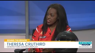Behind the Region: Theresa Cruthird, Generations Adventureplex
