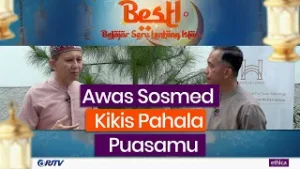 AWAS SOSMED KIKIS PAHALA PUASAMU