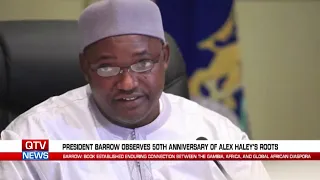 PRESIDENT BARROW JOINS AFRICA AND DIASPORA TO COMMEMORATE 50 YEARS OF ‘ROOTS’