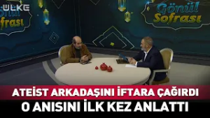 Ateist Arkadaşını İftara Çağırdı! O Hikayesini İlk Kez Anlattı