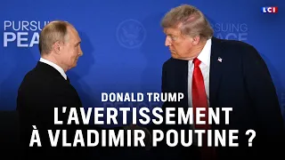 The Big Dossier: Donald Trump: A Warning to Vladimir Putin? | LCI