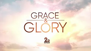 Grace and Glory, July 26, 2026