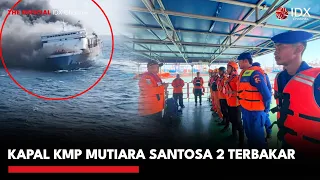 Kapal KMP Mutiara Santosa 2 Terbakar | IDXC UPDATE