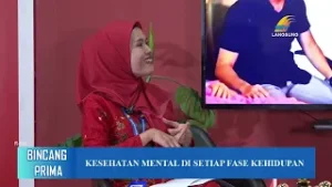 BINCANG PRIMA - KESEHATAN MENTAL DI SETIAP FASE KEHIDUPAN