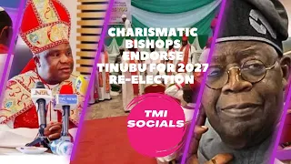 Charismatic Bishops Endorse Tinubu For 2027 Re-Election | TMI SOCIALS