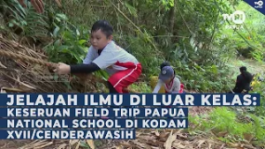 KESERUAN FIELD TRIP PAPUA NATIONAL SCHOOL DI KODAM XVII/CENDERAWASIH [RUANG EDUKASI]
