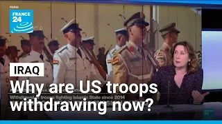 Why is the US withdrawing its troops from Iraq? • FRANCE 24 English