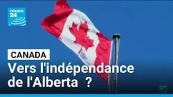 Canada : les habitants de l'Alberta visent l'indépendance ? • FRANCE 24