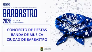 Concierto fiestas banda de música Ciudad de Barbastro