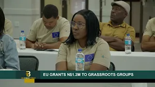 BUSINESS TODAY | EU GRANTS N$1.2M TO GRASSROOTS GROUPS - nbc