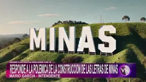 Mario García, se refirió a la polémica de la licitación de las letrasmonumentales de Minas.