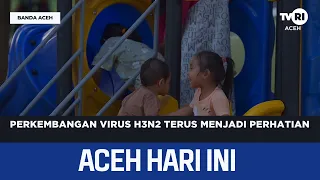 H3N2 Virus Developments Remain a Concern | Today's Aceh News