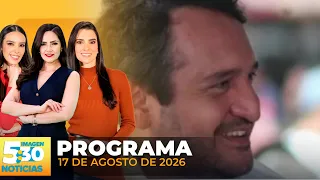 Imagen Noticias 5:30 | Programa completo 17 de agosto de 2026