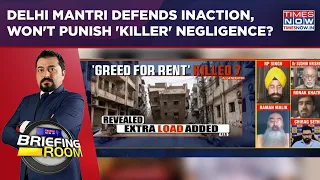 Delhi Building Collapse: Mantri Rushes To Defend Inaction, But Won't Punish 'Killer' Negligence?