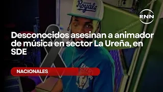 Desconocidos asesinan a animador de música en sector La Ureña, en SDE