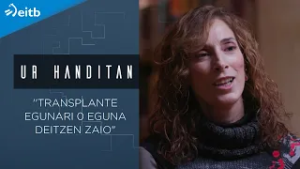 ''Transplante egunari 0 eguna deitzen zaio; hor jaiotzen zara berrio''