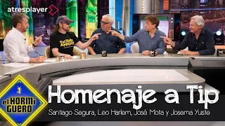 Josema Yuste, José Mota, Leo Harlem y Santiago Segura recuerdan las locuras de Tip - El Hormiguero