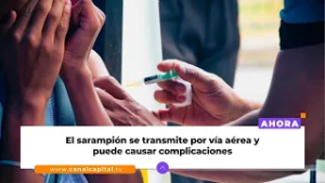 Autoridades refuerzan vacunación tras casos confirmados de sarampión | Salud
