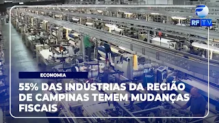 RF News - 55% of industries in the Campinas region fear tax changes