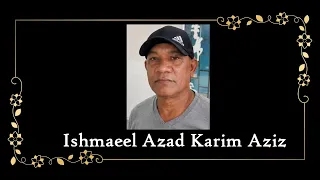 Death Announcement - Ishmaeel Azad Karim Aziz