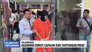 SUMSEL HARI INI - AKADEMISI SOROTI CAPAIAN DAN TANTANGAN POLRI