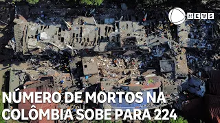 Death toll in Colombia rises to 224