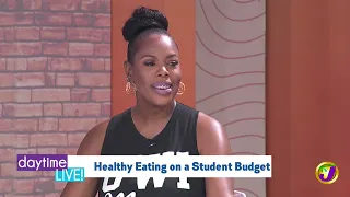 Healthy Eating on A Student Budget | TVJ Daytime Live