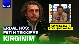 "I'm personally hurt by Fatih Tekke," he said, and dropped the bombshell announcement